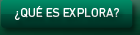 Qué es Explora