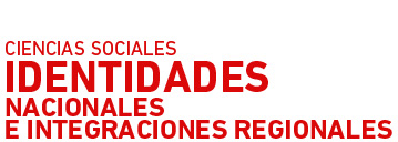 Identidades Nacionales E Integraciones Regionales