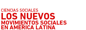 Los Nuevos Movimientos Sociales En América Latina